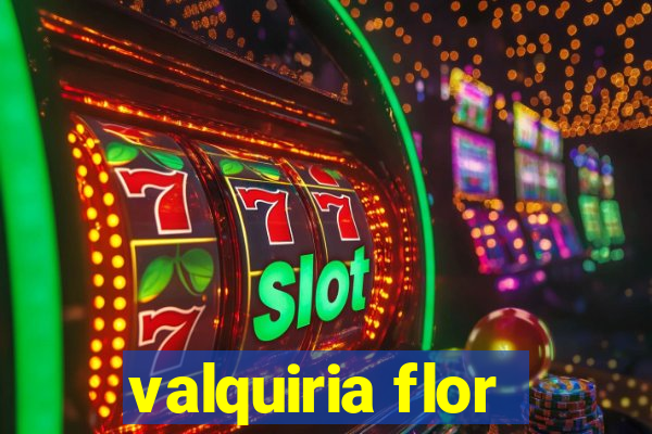 valquiria flor